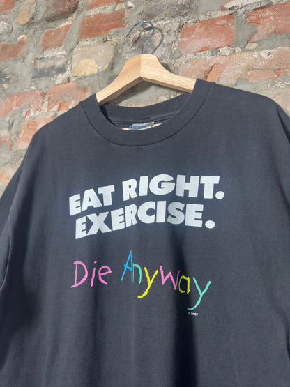 90s Eat Right Exercise Die Anyway T-Shirt Sz L