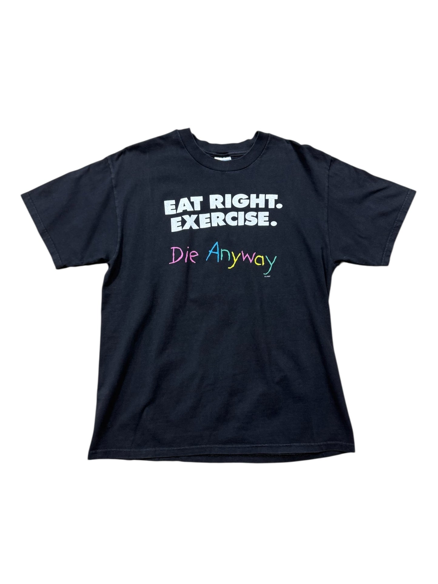90s Eat Right Exercise Die Anyway T-Shirt Sz L