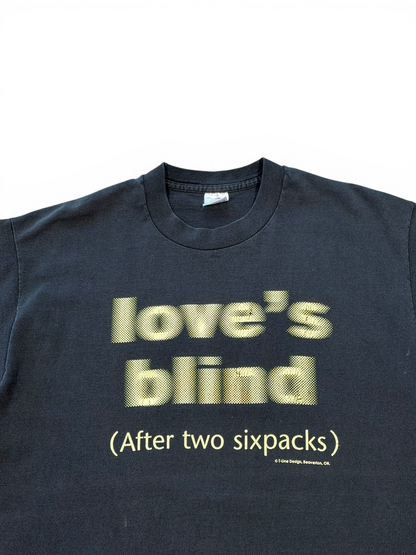 (XL) Vintage 90s Love's Blind After Two Sixpacks Humor Tee